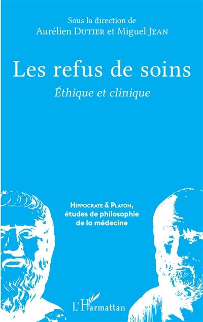 Les refus de soins : éthique et clinique