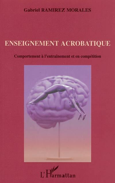 Enseignement acrobatique : comportement à l'entraînement et en compétition