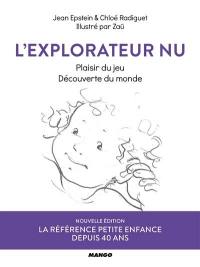 L'explorateur nu : plaisir du jeu, découverte du monde