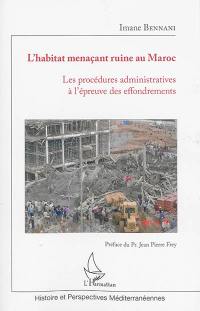 L'habitat menaçant ruine au Maroc : les procédures administratives à l'épreuve des effondrements