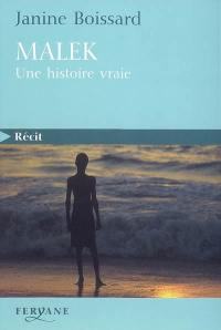 Malek : une histoire vraie