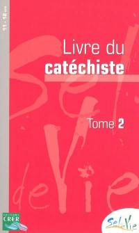 Livre du catéchiste : 11-12 ans. Vol. 2