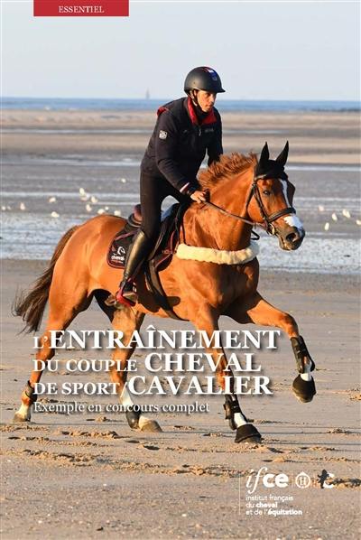 L'entraînement du couple cheval de sport-cavalier : exemple en concours complet