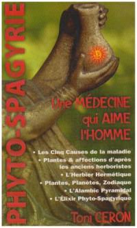 Phyto-spagyrie : une médecine qui aime l'homme