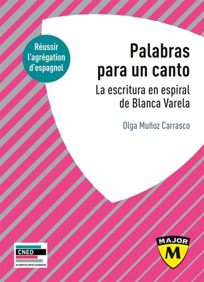 Palabras para un canto : la escritura en espiral de Blanca Varela