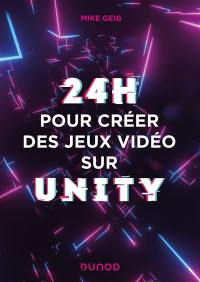 24 heures pour créer des jeux vidéo sur Unity