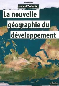 La nouvelle géographie du développement