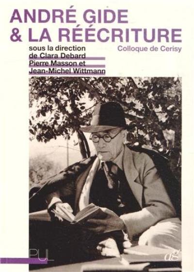 André Gide et la réécriture : colloque de Cerisy