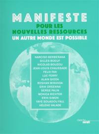 Manifeste pour les nouvelles ressources : un autre monde est possible