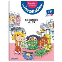 Les incollables : premières lectures. Vol. 2. Le cartable du CP : CP, niveau 1