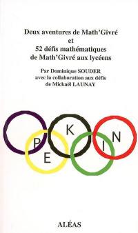 Deux aventures de Math'Givré et 52 défis mathématiques de Math'Givré aux lycéens