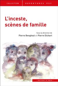 L'inceste, scènes de famille