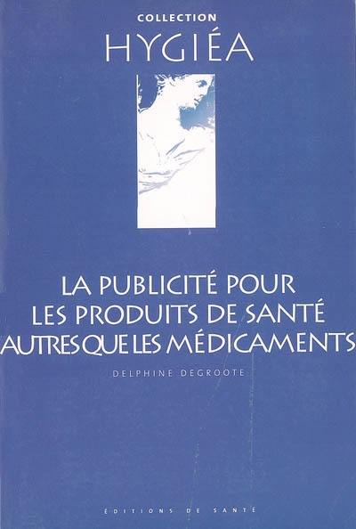 La publicité pour les produits de santé autres que les médicaments : analyse juridique de l'article L. 5122-14 du Code de la santé publique