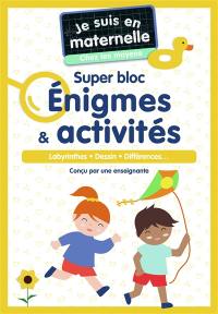 Je suis en maternelle, chez les moyens : super bloc énigmes & activités : labyrinthes, dessin, différences...