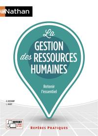 La gestion des ressources humaines : retenir l'essentiel