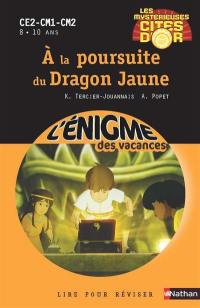 Les mystérieuses cités d'or. Vol. 2. A la poursuite du dragon jaune : CE2-CM1-CM2, 8-10 ans