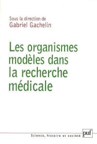 Les organismes modèles dans la recherche médicale