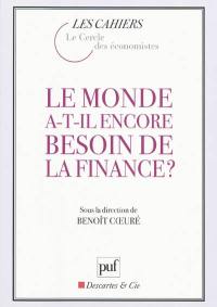 Le monde a-t-il encore besoin de la finance ?