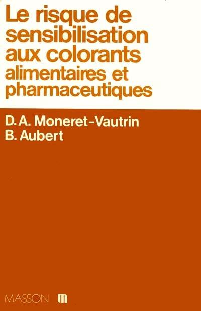 Le Risque de sensibilisation aux colorants alimentaires et pharmaceutiques