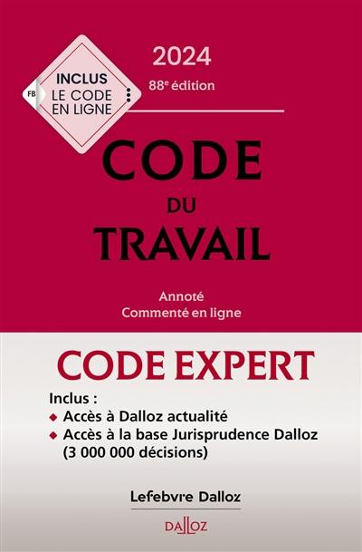 Code du travail : annoté, commenté en ligne : 2024