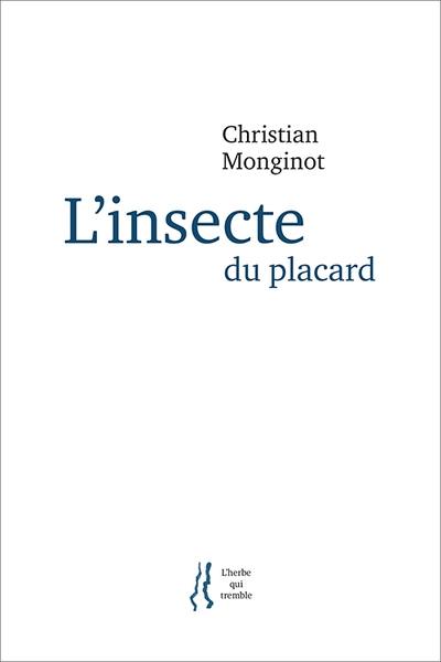 L'insecte du placard : notes, échos, traces