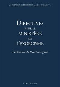 Directives pour le ministère de l'exorcisme : à la lumière du rituel en vigueur