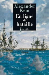 Une aventure de Richard Bolitho. En ligne de bataille