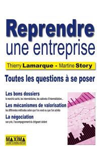 Reprendre une entreprise : recherche de cibles, valorisation et prix de cession, négociations et 100 premiers jours