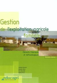 Gestion de l'exploitation agricole familiale : éléments théoriques et méthodologiques