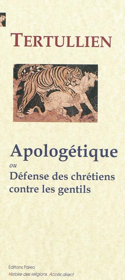 Apologétique ou Défense des chrétiens contre les gentils