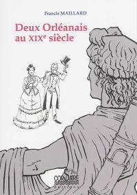 Deux Orléanais au XIXe siècle