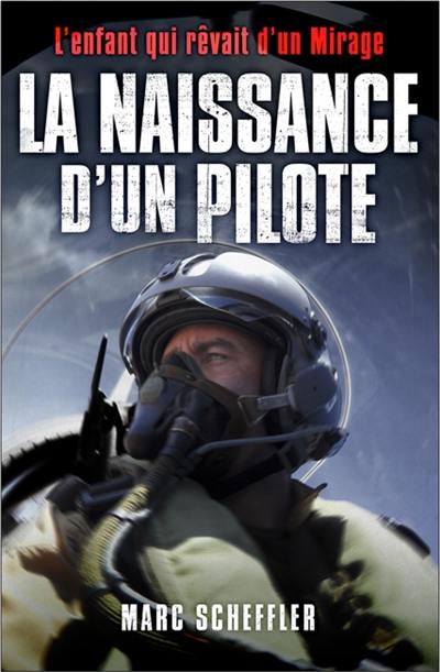 La naissance d'un pilote