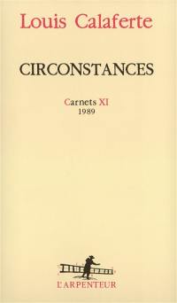 Carnets. Vol. 11. Circonstances : 1989