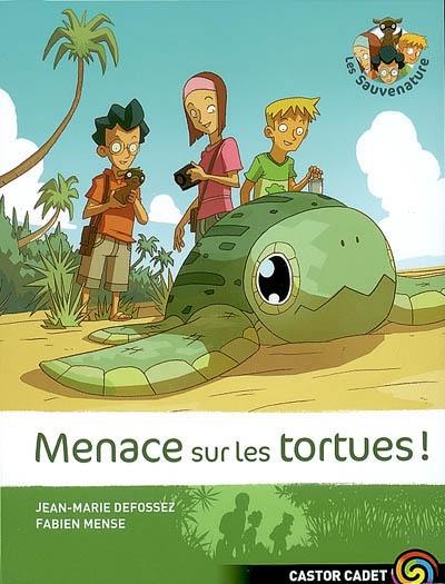 Les Sauvenature. Vol. 2. Menace sur les tortues ! Les Sauvenature. Vol. 2. Menace sur les tortues !