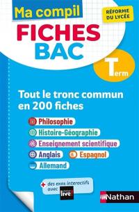 Ma compil fiches bac terminale : tout le tronc commun en 200 fiches : réforme du lycée