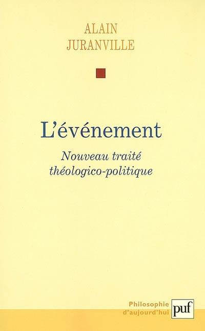 Histoire et savoir philosophique. Vol. 1. L'événement : nouveau traité théologico-politique