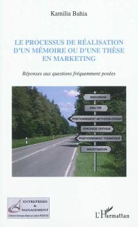 Processus de réalisation d'un mémoire ou d'une thèse en marketing : réponses aux questions fréquemment posées