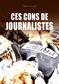 Ces cons de journalistes !