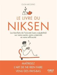 Le livre du niksen : les bienfaits de l'oisiveté (sans culpabilité) sur notre santé, notre créativité et notre efficacité