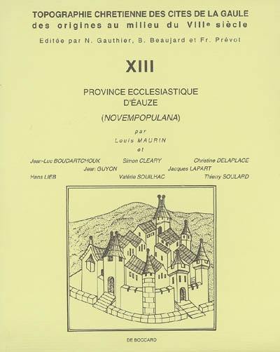 Topographie chrétienne des cités de la Gaule des origines au milieu du VIIIe siècle. Vol. 13. Province ecclésiastique d'Eauze (Novempopulana)