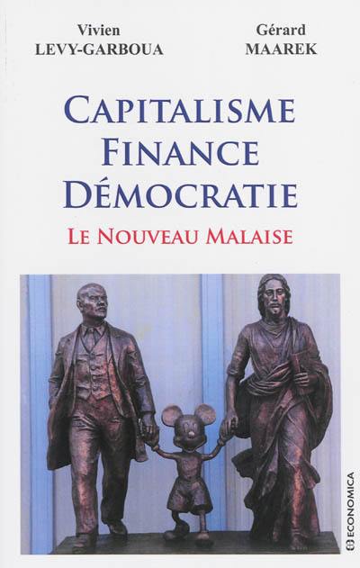 Capitalisme, finance, démocratie : le nouveau malaise