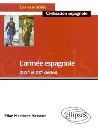 L'armée espagnole : XIXe et XXe siècles