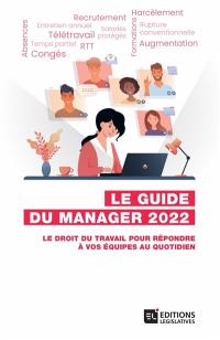 Le guide du manager 2022 : le droit du travail pour répondre à vos équipes au quotidien