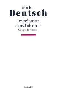 Imprécation dans l'abattoir : coups de foudre