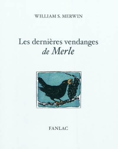 Les dernières vendanges de Merle