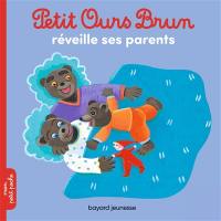 Petit Ours Brun réveille ses parents