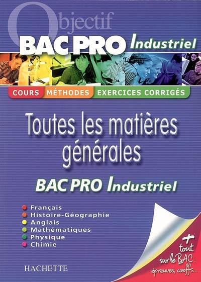 Toutes les matières générales Bac pro industriel