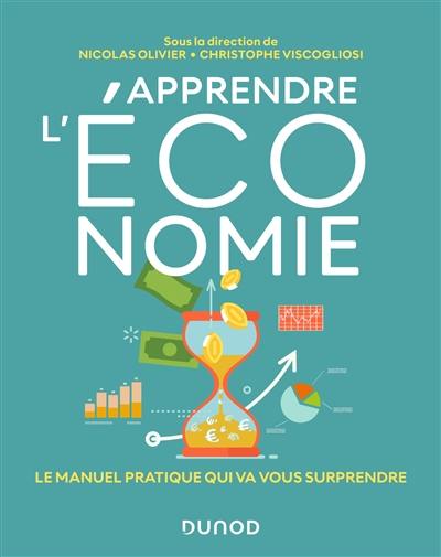 Apprendre l'économie : le manuel pratique qui va vous surprendre