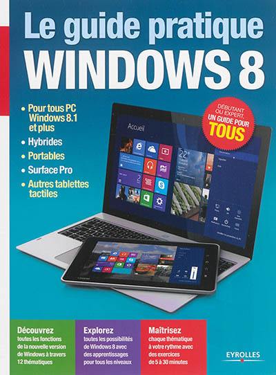 Le guide pratique Windows 8