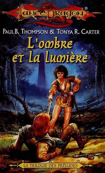 Trilogie des préludes. Vol. 1. L'ombre et la lumière